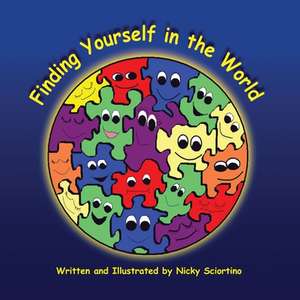 Finding Yourself in the World de Nicky Sciortino