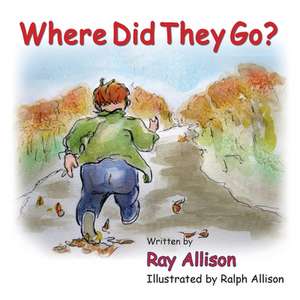 Where Did They Go? de Ray Allison