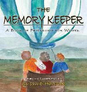 The Memory Keeper de Susan E. Hartrick