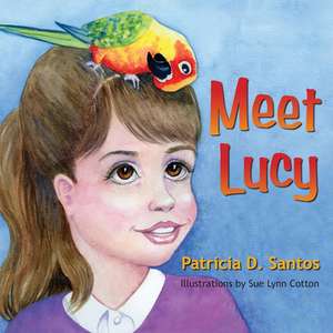 Meet Lucy de Patricia D. Santos