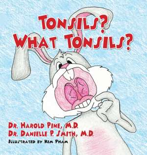 Tonsils? What Tonsils? de Harold Pine