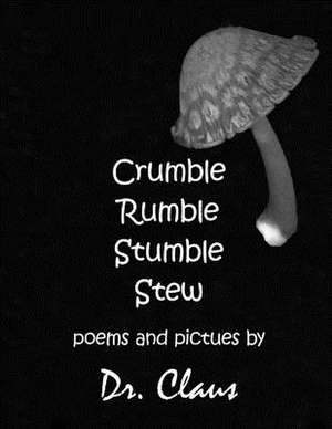 Crumble Rumble Stumble Stew de Dr Claus