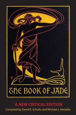 The Book of Jade: A New Critical Edition de Park Barnitz