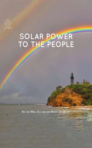 SOLAR POWER TO THE PEOPLE de A J M VAN WIJK