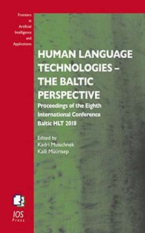 Human Language Technologies - The Baltic Perspective de K. Muischnek