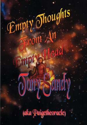 Empty Thoughts from an Empty Head de Tony Sandy