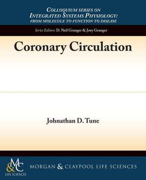 Coronary Circulation de Johnathan D. Tune