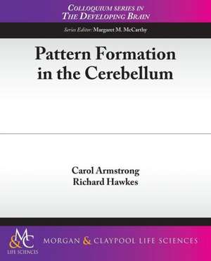 Pattern Formation in the Cerebellum de Carol Armstrong