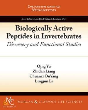 Biologically Active Peptides in Invertebrates de Qing Yu