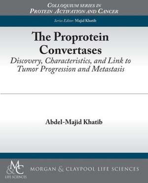 The Proprotein Convertases de Abdel-Majid Khatib