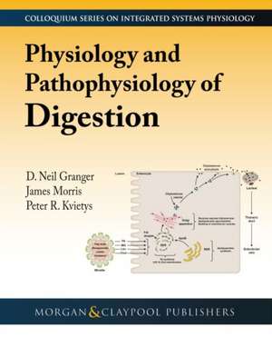 Physiology and Pathophysiology of Digestion de D. Neil Granger