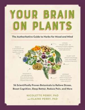 Your Brain on Plants de Nicolette Perry