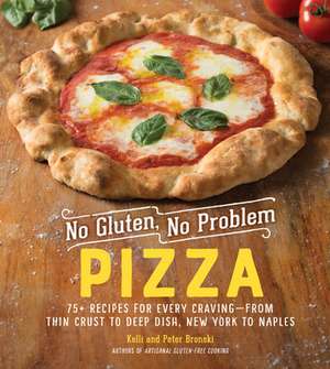 No Gluten, No Problem Pizza de Kelli Bronski