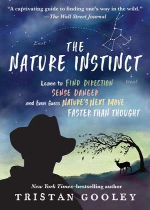 The Nature Instinct de Tristan Gooley