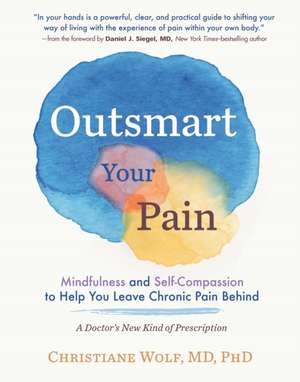 Outsmart Your Pain de Christiane Wolf