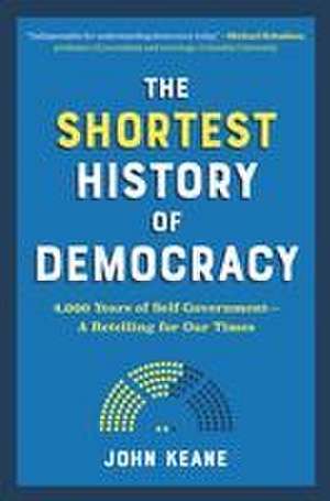 The Shortest History of Democracy de John Keane