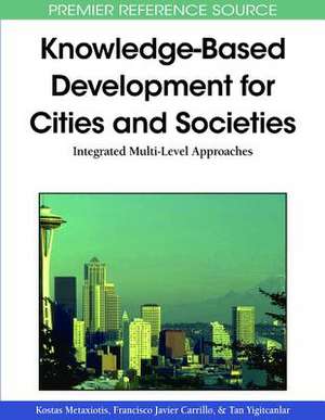 Knowledge-Based Development for Cities and Societies de Francisco Javier Carrillo