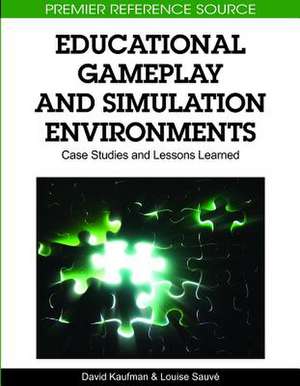 Educational Gameplay and Simulation Environments de David Kaufman