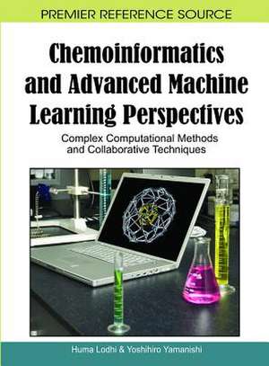 Chemoinformatics and Advanced Machine Learning Perspectives de Huma Lodhi