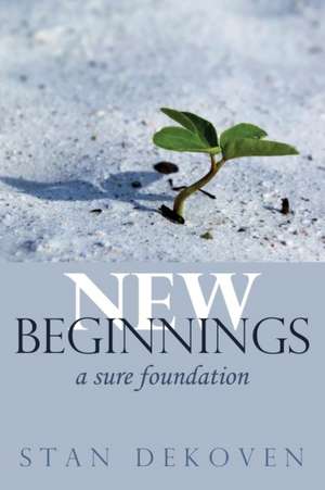 New Beginnings de Stan Dekoven