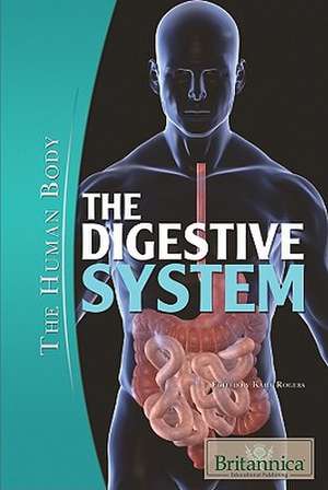 The Digestive System de Kara Rogers