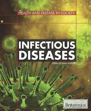 Infectious Diseases de Kara Rogers