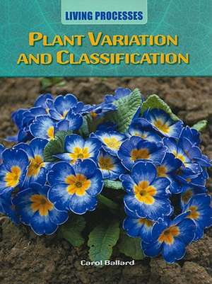 Plant Variation and Classification de Carol Ballard