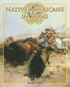 Native Americans in Texas de Janey Levy