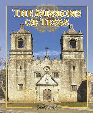 The Missions of Texas de Janey Levy