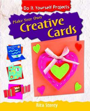 Make Your Own Creative Cards de Rita Storey