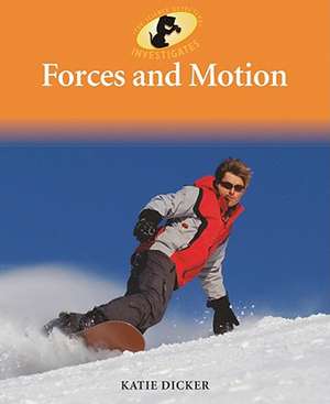 Forces and Motion de Katie Dicker