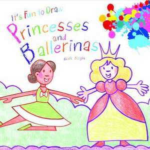 Princesses and Ballerinas de Mark Bergin