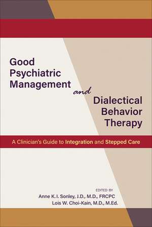 Good Psychiatric Management and Dialectical Behavior Therapy