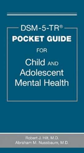 Dsm-5-Tr(r) Pocket Guide for Child and Adolescent Mental Health de Robert J Hilt