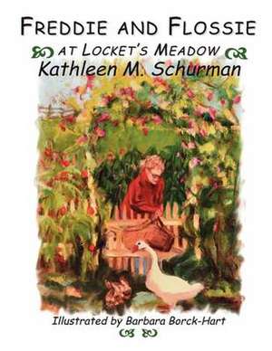 Freddie and Flossie at Locket's Meadow de Kathleen M. Schurman