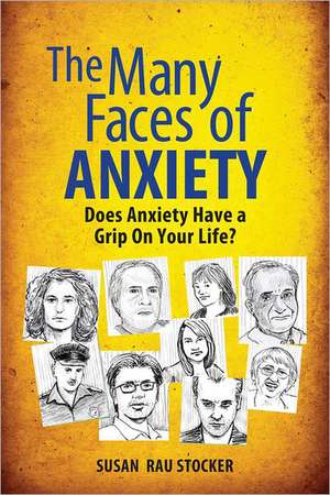 Many Faces of Anxiety de Susan Rau Stocker