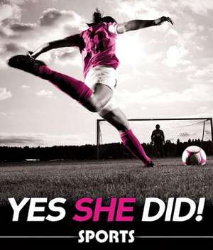 Yes She Did! Sports de Taylor Rudow