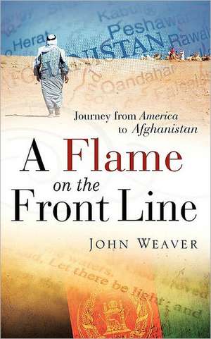 A Flame on the Front Line de John Weaver