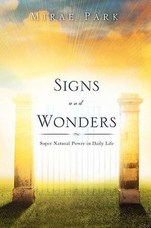 Signs and Wonders de Mirae Park