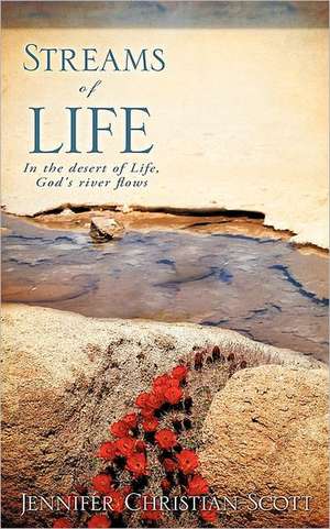 Streams of Life de Jennifer Christian-Scott