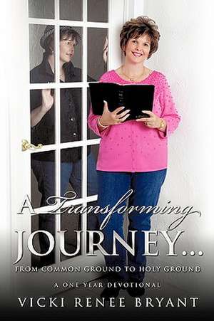 A Transforming Journey... de Vicki Renee Bryant