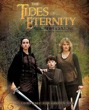 The Tides of Eternity de M.J. RUSAW