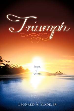 Slade, J: Triumph