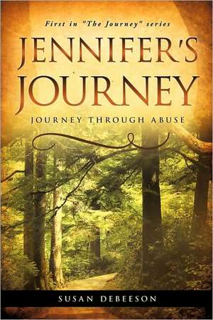 Jennifer's Journey de Susan Debeeson