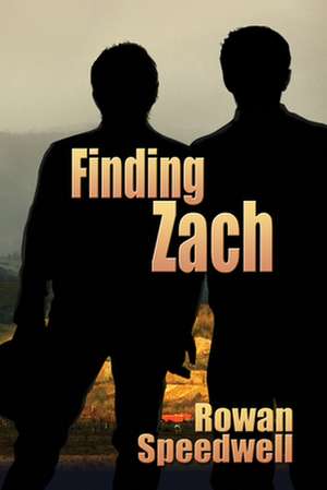 Finding Zach de Rowan Speedwell