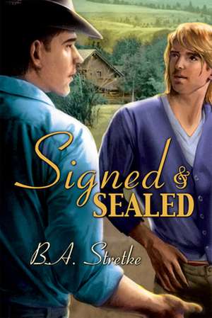 Signed and Sealed de B. a. Stretke