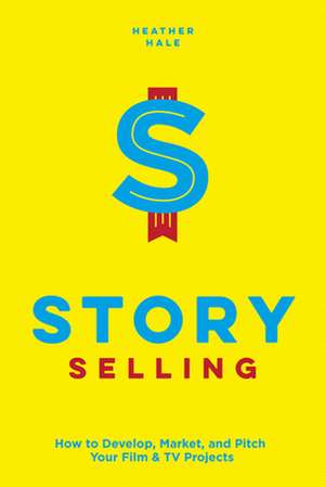 Story Selling de Heather Hale