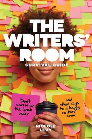 The Writers Room Survival Guide de Levy Niceole R.