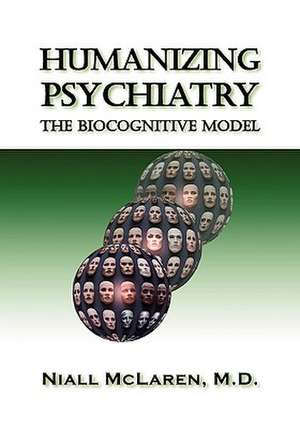 Humanizing Psychiatry de Niall McLaren