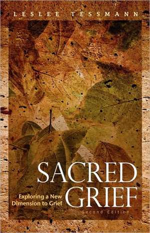 Sacred Grief de Leslee Tessmann